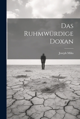 Das Ruhmwürdige Doxan [German] 1021575275 Book Cover
