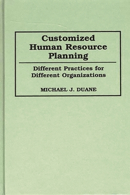 Customized Human Resource Planning: Different P... 0899309119 Book Cover