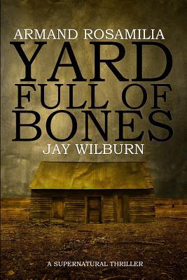 Yard Full of Bones 1989206220 Book Cover