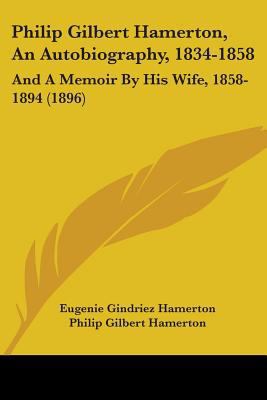 Philip Gilbert Hamerton, An Autobiography, 1834... 054884965X Book Cover