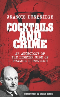 Cocktails and Crime (An Anthology of the Lighte... 1915887046 Book Cover