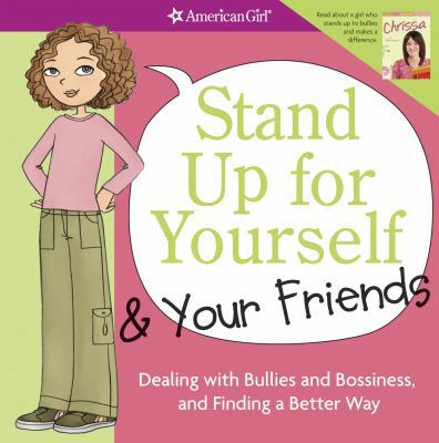 Stand Up for Yourself & Your Friends: Dealing w... 1593694822 Book Cover
