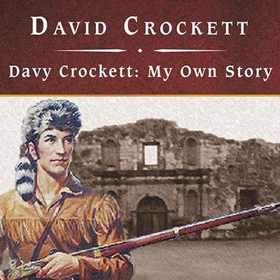 Davy Crockett: My Own Story B08XLGJMQ2 Book Cover