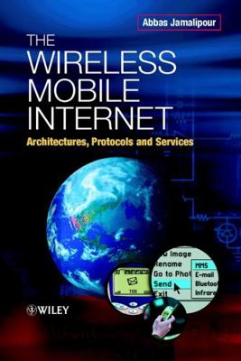 The Wireless Mobile Internet: Architectures, Pr... 047084468X Book Cover