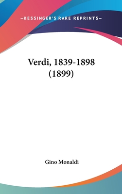 Verdi, 1839-1898 (1899) 1437436498 Book Cover