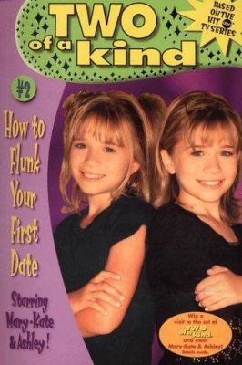 How to Flunk Your First Date (Two of a Kind #2) 0061065722 Book Cover