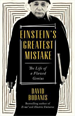 Einstein's Greatest Mistake: The Life of a Flaw... 1408708094 Book Cover