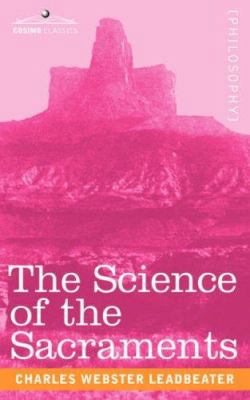 The Science of the Sacraments 1602062404 Book Cover
