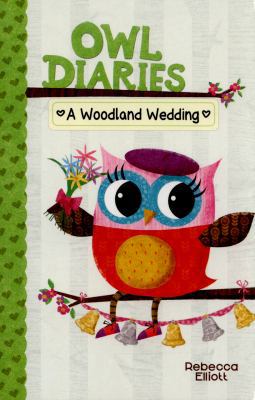 A Woodland Wedding (Owl Diaries) 1407164813 Book Cover