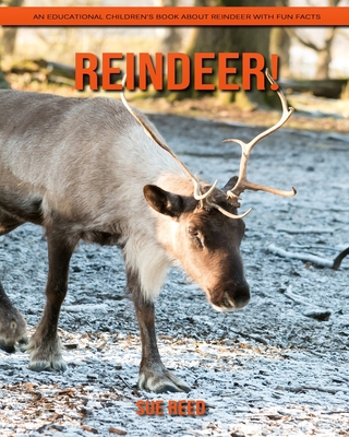 Paperback Reindeer! An Educational Children's Book about Reindeer with Fun Facts [Large Print] Book