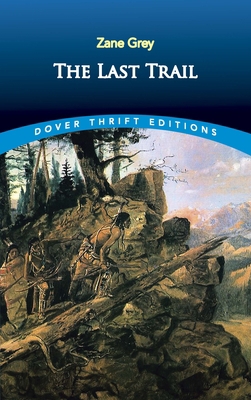 The Last Trail 0486827690 Book Cover