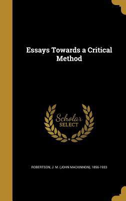 Essays Towards a Critical Method 1362411981 Book Cover