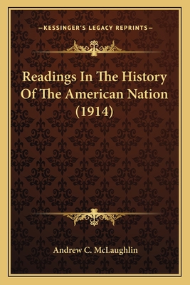 Readings In The History Of The American Nation ... 1164043307 Book Cover