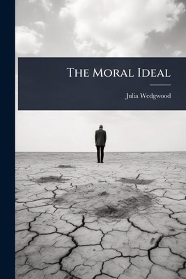 The Moral Ideal 1023634120 Book Cover
