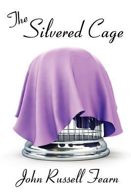 The Silvered Cage: A Scientific Murder Mystery 1434444406 Book Cover