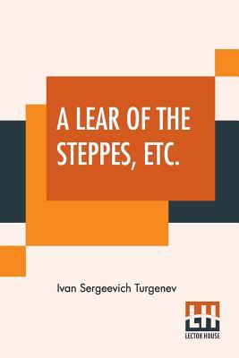 A Lear Of The Steppes, Etc.: Translated From th... 9353360048 Book Cover