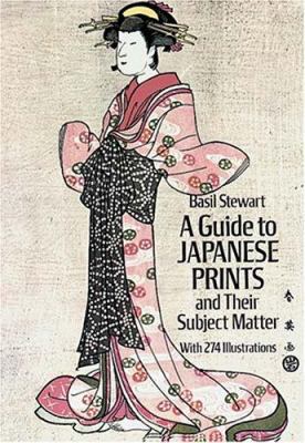 A Guide to Japanese Prints and Their Subject Ma... 0486238091 Book Cover