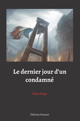 Le dernier jour d'un condamn? (Black Edition) [French] 1661512585 Book Cover