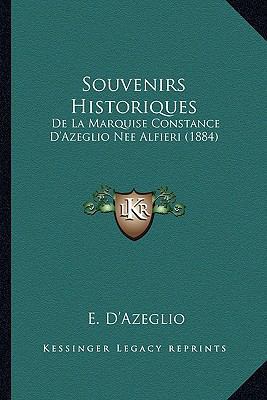 Souvenirs Historiques: De La Marquise Constance... [French] 1167729498 Book Cover