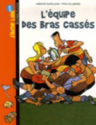 EQUIPE DES BRAS CASSES (L) N6 (BAY.J'AIM.L.POC) [French] 2747022129 Book Cover