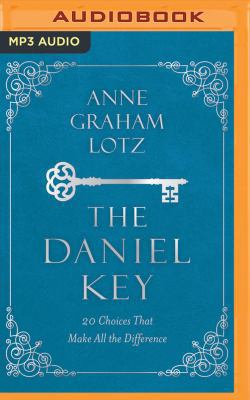 The Daniel Key: 20 Choices That Make All the Di... 1543677207 Book Cover