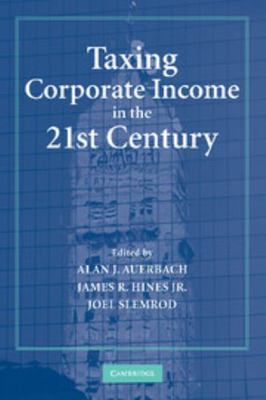 Taxing Corporate Income in the 21st Century 1107411513 Book Cover