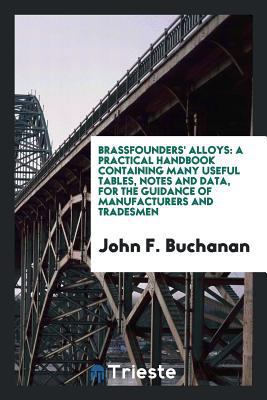 Brassfounders' alloys: a practical handbook con... B006474R3O Book Cover