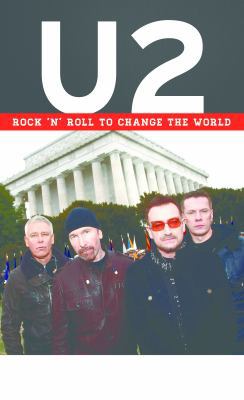 U2: Rock 'n' Roll to Change the World 1442249390 Book Cover