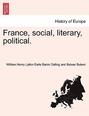 France, Social, Literary, Political. 1241104484 Book Cover