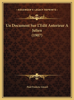 Un Document Sur L'Edit Anterieur A Julien (1907) [French] 1169581331 Book Cover