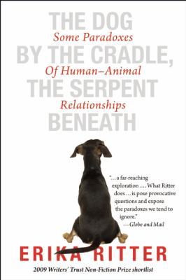 The Dog By the Cradle, The Serpent Beneath: Som... 155470295X Book Cover