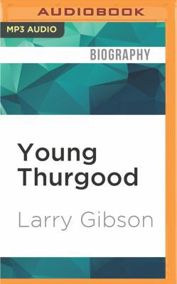 Young Thurgood: The Making of a Supreme Court J... 1522696792 Book Cover