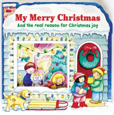 My Merry Christmas: And the Real Reason for Chr... 0784714495 Book Cover