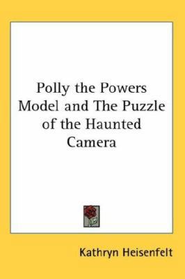 Polly the Powers Model and The Puzzle of the Ha... 0548065446 Book Cover