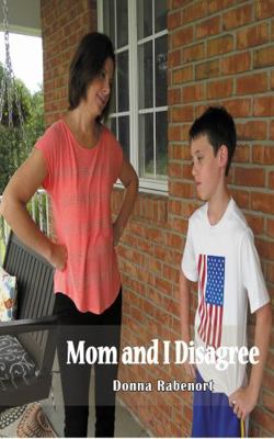 Mom and I Disagree 1949809013 Book Cover
