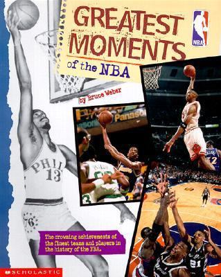 Greatest Moments of the NBA 0613216431 Book Cover