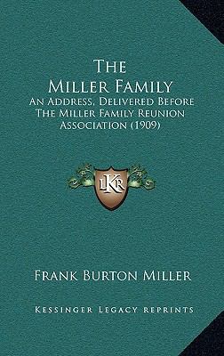 The Miller Family: An Address, Delivered Before... 1168697794 Book Cover