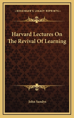 Harvard Lectures on the Revival of Learning 1163360597 Book Cover