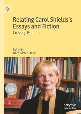 Relating Carol Shields's Essays and Fiction: Cr... 3031114795 Book Cover