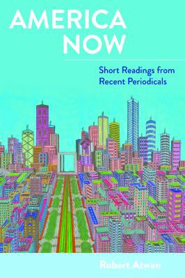 America Now: Short Readings from Recent Periodi... 1319055117 Book Cover