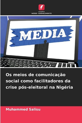 Os meios de comunicação social como facilitador... [Portuguese] 6207799534 Book Cover