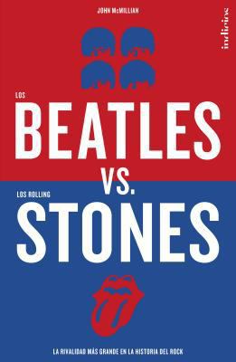 Beatles Versus Los Rolling Stones, Los [Spanish] 8415732066 Book Cover