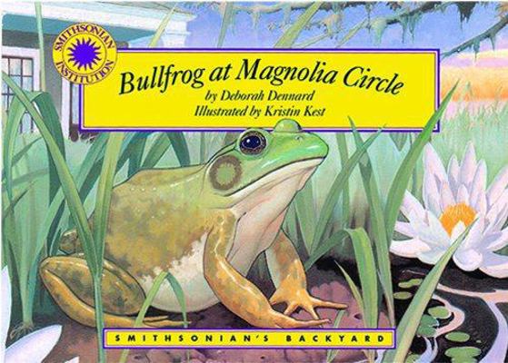 Bullfrog at Magnolia Circle 1931465398 Book Cover