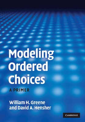 Modeling Ordered Choices: A Primer 0521142377 Book Cover