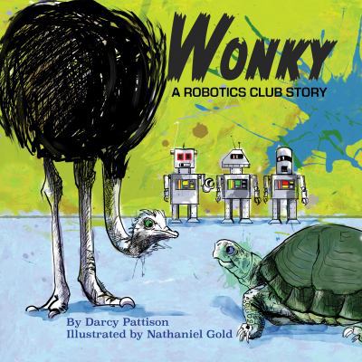 Wonky: A Robotics Club Story 162944104X Book Cover