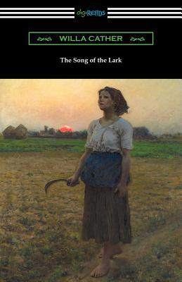The Song of the Lark 1420961551 Book Cover