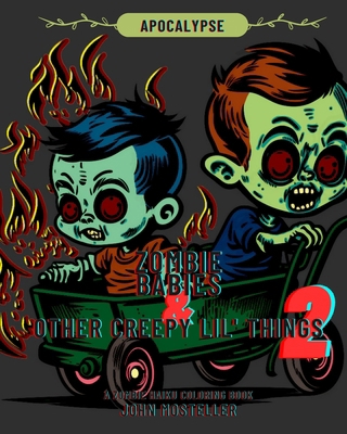 Zombie Babies and Other Creepy Lil Things 2: Ap... B0CNDBYR6L Book Cover