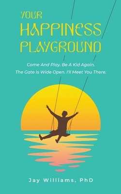 Your HAPPINESS Playground B0CZT7GQ97 Book Cover