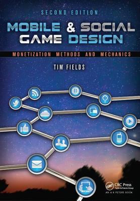 Mobile & Social Game Design: Monetization Metho... 1138427705 Book Cover