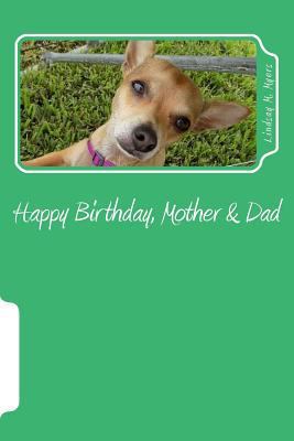 Happy Birthday, Mother & Dad 1539352870 Book Cover